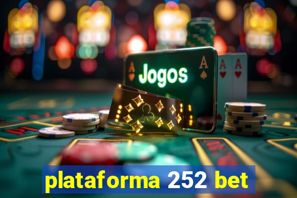 plataforma 252 bet